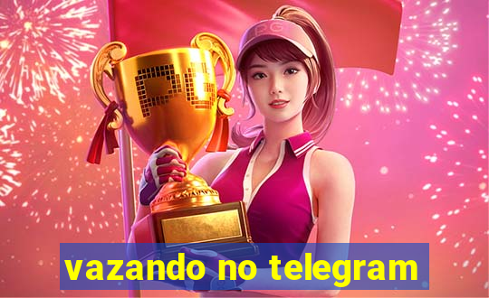 vazando no telegram